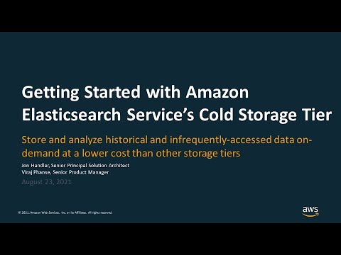 Getting Started with Amazon Elasticsearch Service’s Cold Storage Tier - AWS Online Tech Talks