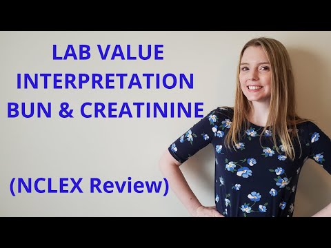 LAB VALUE INTERPRETATION BUN AND CREATININE