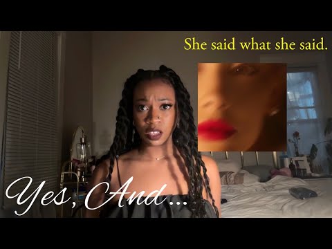 “Yes, And?”- Ariana Grande REACTION and Thoughts…