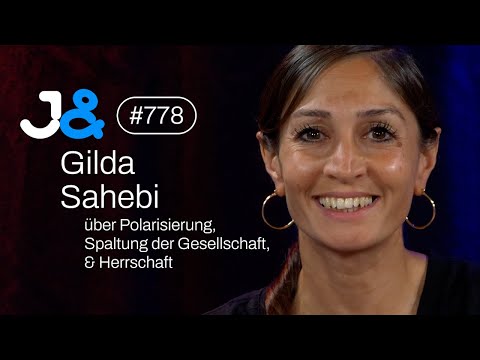 Gilda Sahebi über Polarisierung, Herrschaft & Spaltung der Gesellschaft - Jung & Naiv: Folge 778