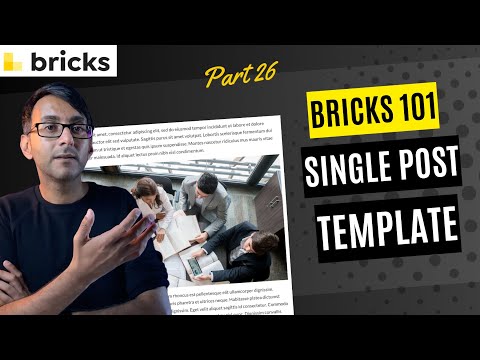 Bricks 101 Part 26 - Single Post Template - BricksBuilder - Bricks Builder Wordpress Tutorial