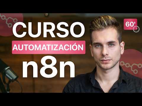 Curso GRATIS de Automatización n8n en 1 hora (Sin Humo)