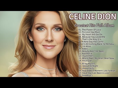 Celine Dion Greatest Hits Playlist | 20 Legendary Songs with Lyrics (Full Album)