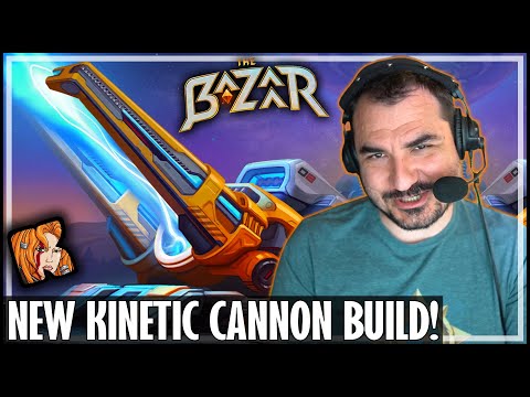 NEW KINETIC CANNON IS AMAZING! - The Bazaar