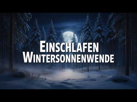 Wintersonnenwende Einschlafmeditation: Die längste Nacht & die Wiedergeburt des Lichts | Rauhnächte