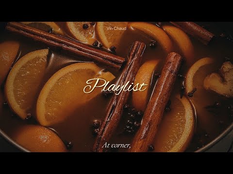 𝙥𝙡𝙖𝙮𝙡𝙞𝙨𝙩 🧡 겨울 저녁, 뱅쇼를 끓이는 작은 부엌의 재즈