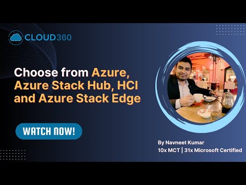 Choose from Azure, Azure Stack Hub, HCI, Azure Stack Edge