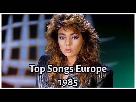 Top Songs in Europe in 1985