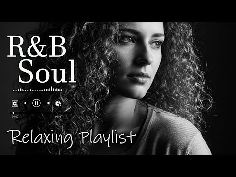 【R&B Soul】Relax & Reflect Playlist – Smooth Vocals & Laid-Back Grooves