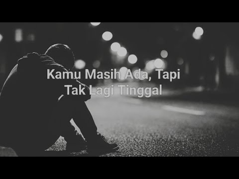 PERIHAL RASA - KAMU MASIH ADA, TAPI TAK LAGI TINGGAL