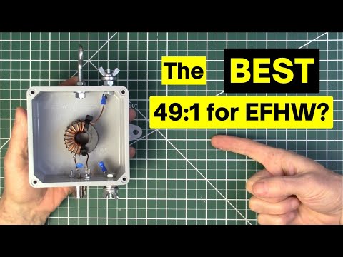 Best 49 to 1 UnUn for EFHW End Fed Half Wave HF antennas