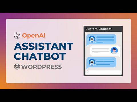 How to Integrate OpenAI Assistant Chatbot into WordPress | OpenAI Custom Chatbot on WordPress