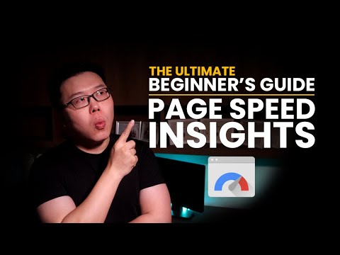 The Ultimate Beginners Guide/Tutorial to Google Page Speed Insights