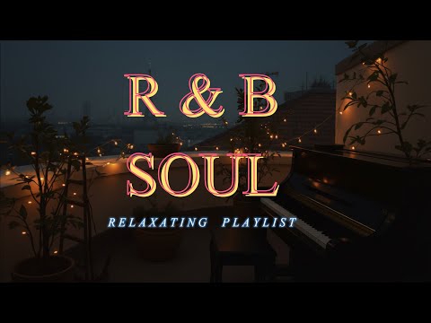 just breathe, relax and R&B | Late Night Chill Love
