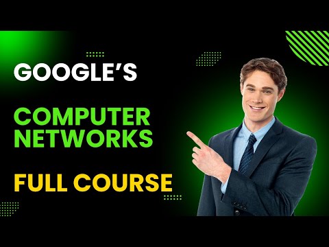 Master Computer Networking | Google’s Comprehensive Networking Course for Beginners