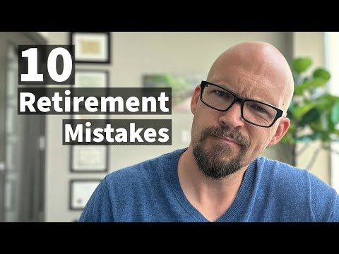 Do NOT Make These 10 Retirement Mistakes