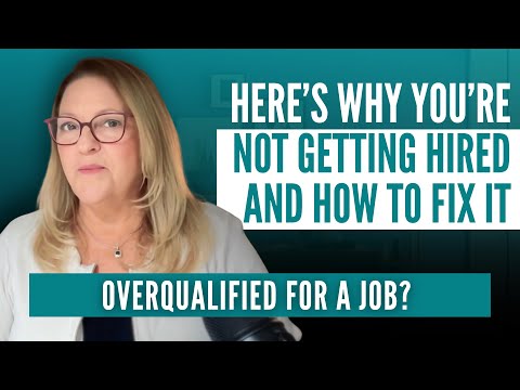 Is Being Overqualified for a Job Stopping You From Getting Hired?