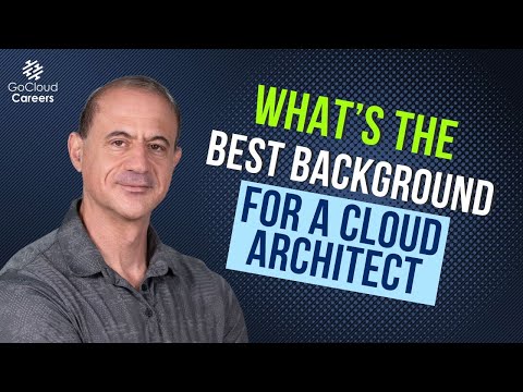 What’s the Best Background for a Cloud Architect? Why It May Not Matter