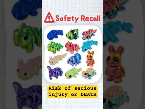 These deadly 3D printed toys have been recalled