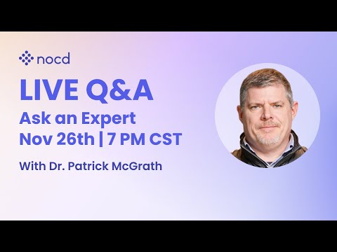 Ask an Expert Live OCD Q&A with Dr. Patrick McGrath