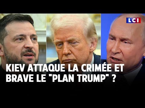 Kiev attaque la Crimée et brave le "plan Trump" ?｜LCI