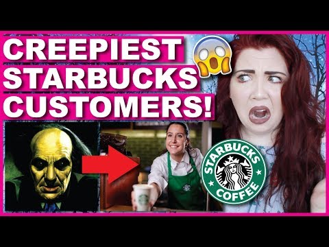 Creepiest Things Starbucks Customers Have Done