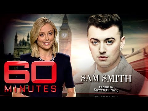 Sam Smith opens up on his sexuality and battle with weight (2015) | 60 Minutes Australia