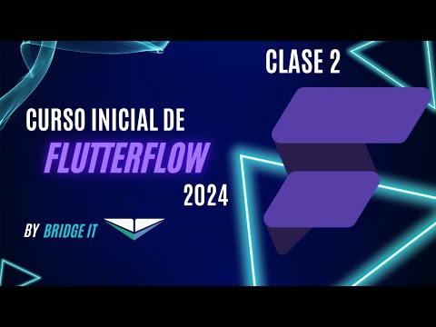 Clase 2: Fundamentos del desarrollo Front-end en #flutterflow - Curso Inicial