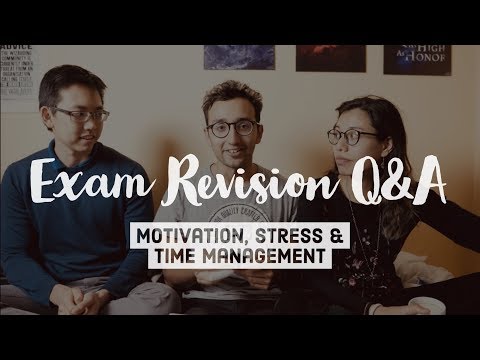 Motivation, Stress & Time Management - Exam Revision Q&A with Cambridge students