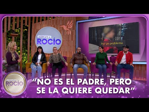 "No es el padre, pero se la quiere quedar” | Acércate a Rocío