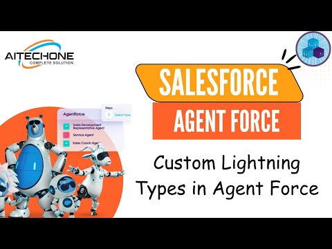 Episode 21: Custom Lightning Types in AgentForce- Part 1