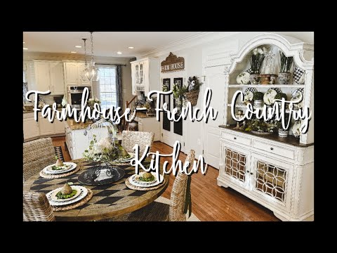 Finishing Up the Kitchen, Farmhouse-French Country Style!  2025 #decoratewithme #farmhousedecor