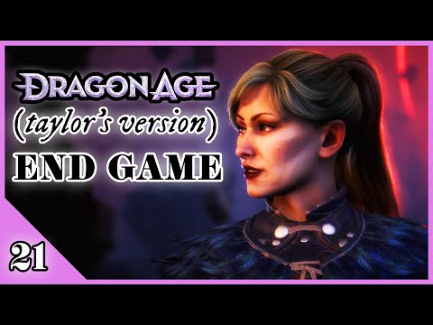 End Game | Dragon Age: Taylor’s Version Playthrough (#21)
