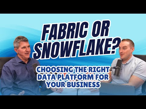 Choosing the Right Data Platform for Your Business: Fabric or Snowflake?