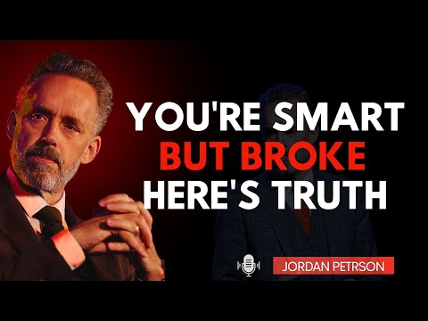 You're Smart But Broke — Here's the Uncomfortable Truth | Jordan Peterson Motivational Speech