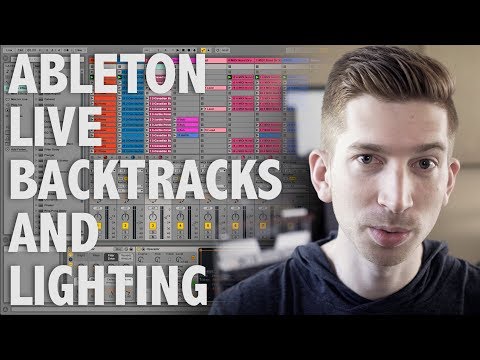 Using Ableton Live to Trigger Backtracks and Lighting | My Live Performance Rig
