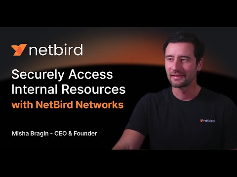 Securely Access Internal Resources with NetBird Networks