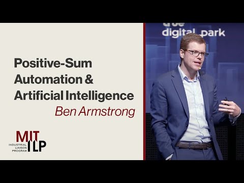Positive-Sum Automation & Artificial Intelligence: Dr. Ben Armstrong