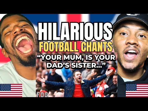 Americans React to FUNNIEST FOOTBALL CHANTS IN ENGLAND