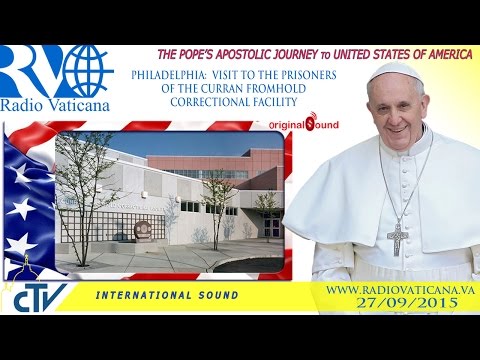 Pope Francis in the USA - Visit to detainees