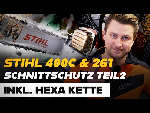 Wir haben die STIHL HEXA Kette!!! - Schnittschutztest Teil 2 mit 400C & 261