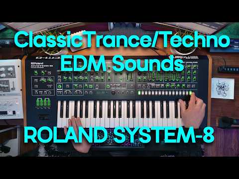 Classic Trance/Techno/EDM Sounds - ROLAND System-8 & VST
