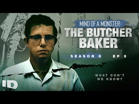 Mind of a Monster: The Butcher Baker | S6 Ep.5: What Don't We Know? | ID