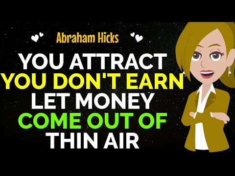 You Attract You Don't Earn✨It's Time To  Let Money Come Out Of Thin Air ✅Abraham Hicks 2024