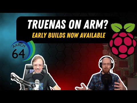 TrueNAS on ARM Processors - Early Builds Available Now | TrueNAS Tech Talk (T3) E037