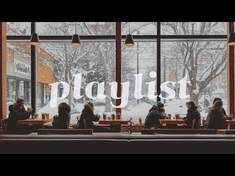 Cafe Playlist ☕ |The Perfect All-Day Winter Playlist for Cafe Owners