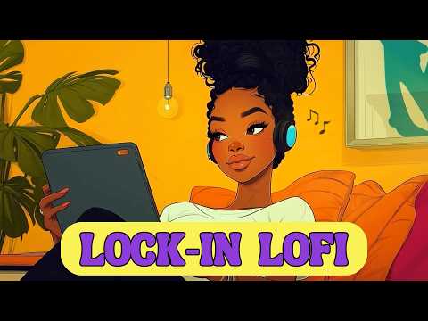 Lock-In Focus - Cozy Upbeat Lofi For Work & Study [R&B, Lofi Hip Hop]