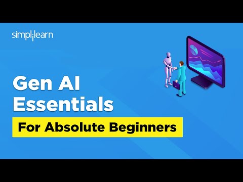 Gen AI Essentials For An Absolute Beginner | Ultimate Master Class For Generative AI | Simplilearn