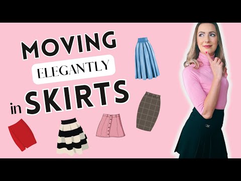 Walking, Sitting, Bending, Posture in Mini Skirts, Pencil Skirts & more - like a Lady!
