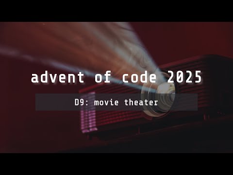 advent of code 2025 — day 9 "movie theater"